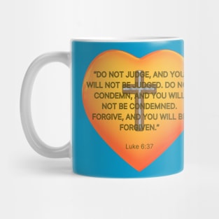 LUKE 6 : 37 ''THE BIBLE'' Mug